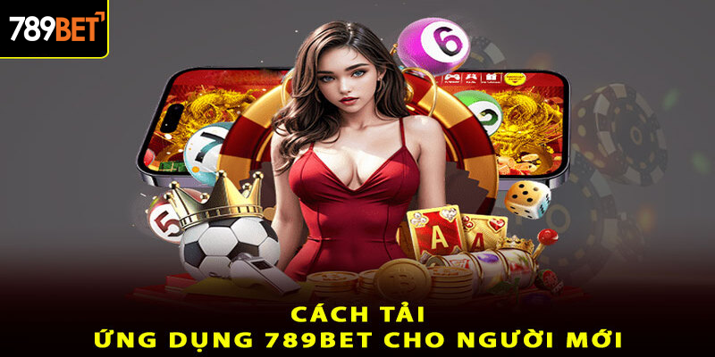 3+ thao tác tải app 789bet