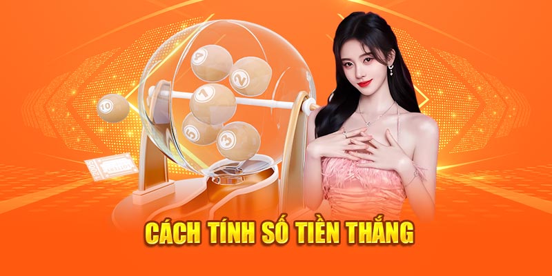 Cách tính số tiền thắng